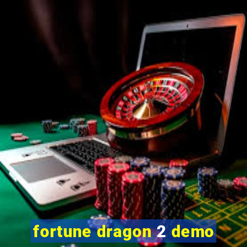 fortune dragon 2 demo